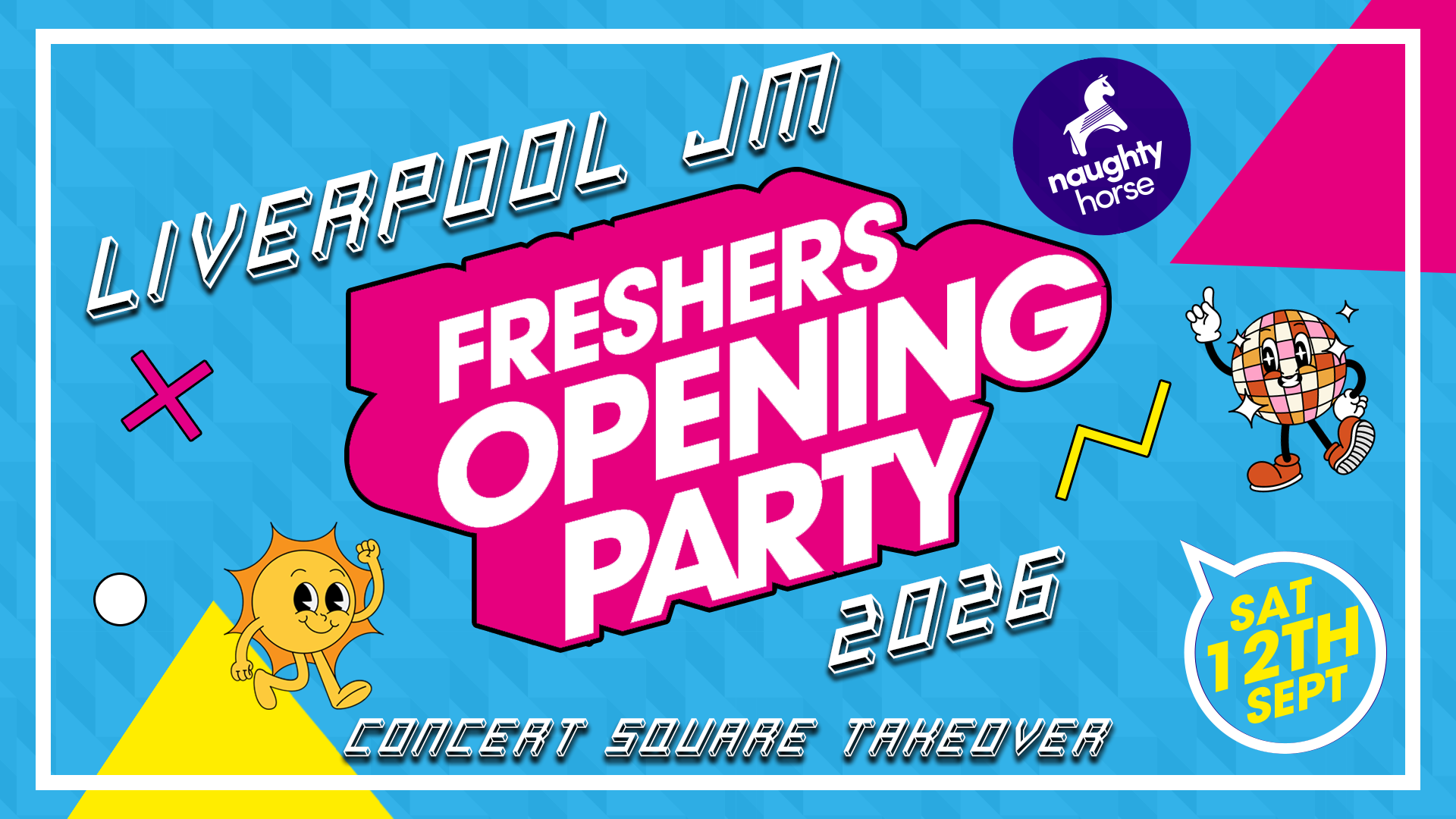 Liverpool JM Freshers Opening Party – Concert Square [Refundable]