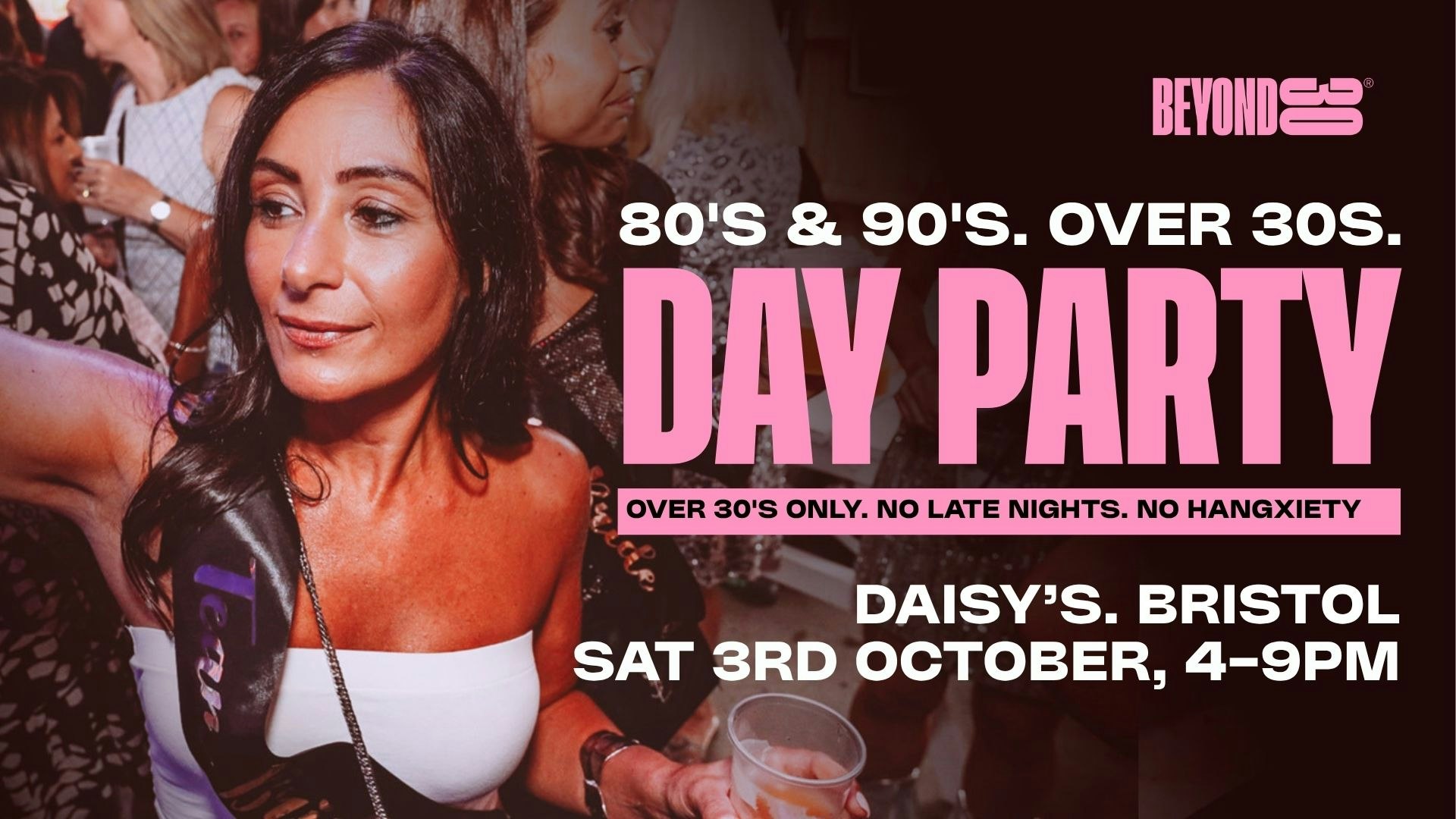 80s & 90s Over 30s Daytime Clubbing – BRISTOL