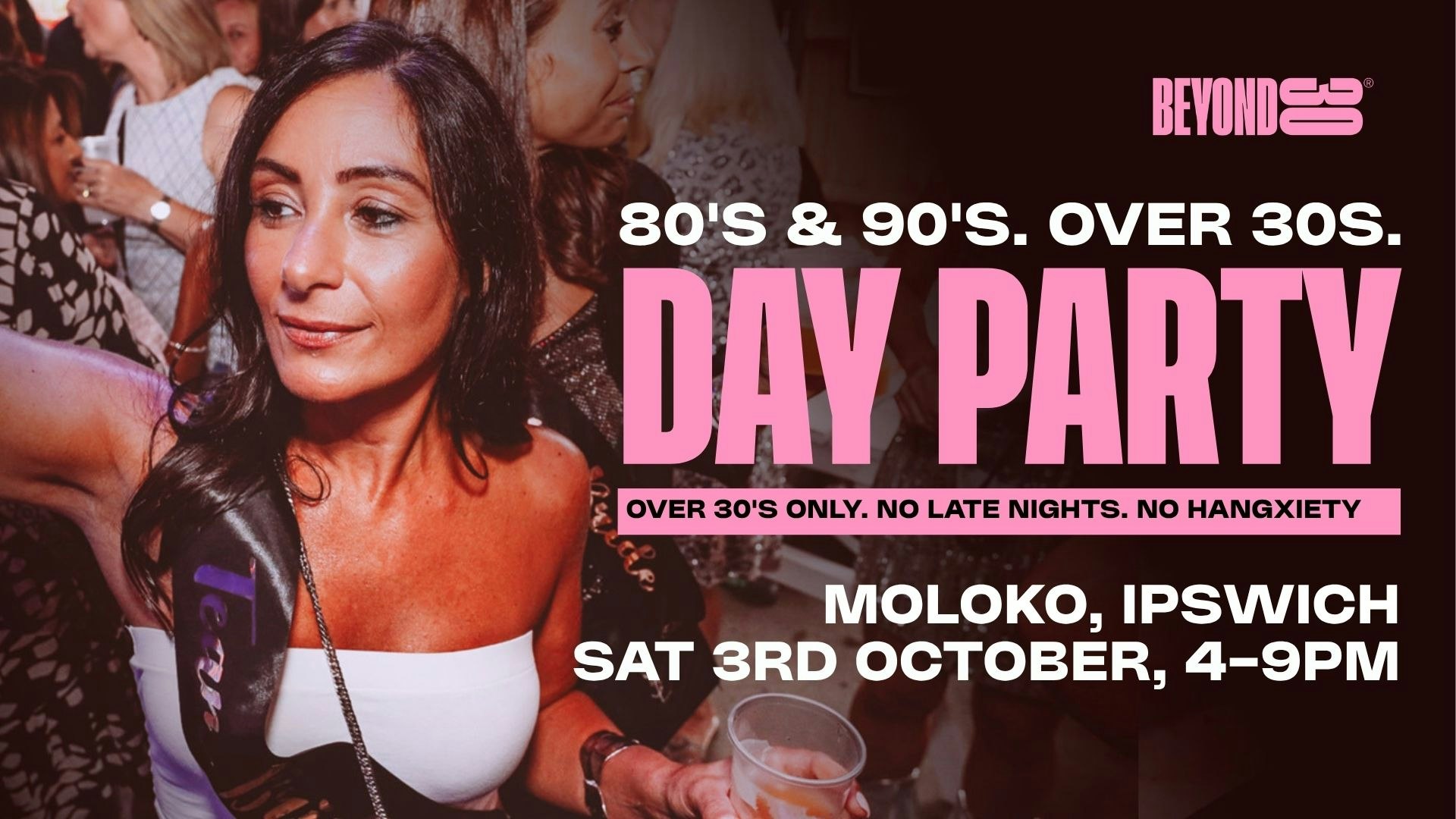 OVER 30s 80s 90s 00s DAYTIME CLUBBING – IPSWICH 🕺