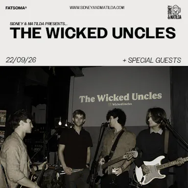 S&M Presents: The Wicked Uncles at SIDNEY & MATILDA