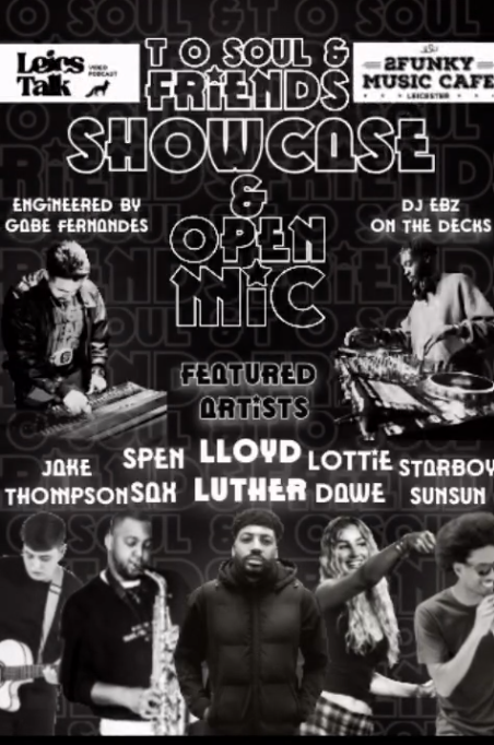 T O SOUL & FRIENDS SHOWCASE & OPEN MIC