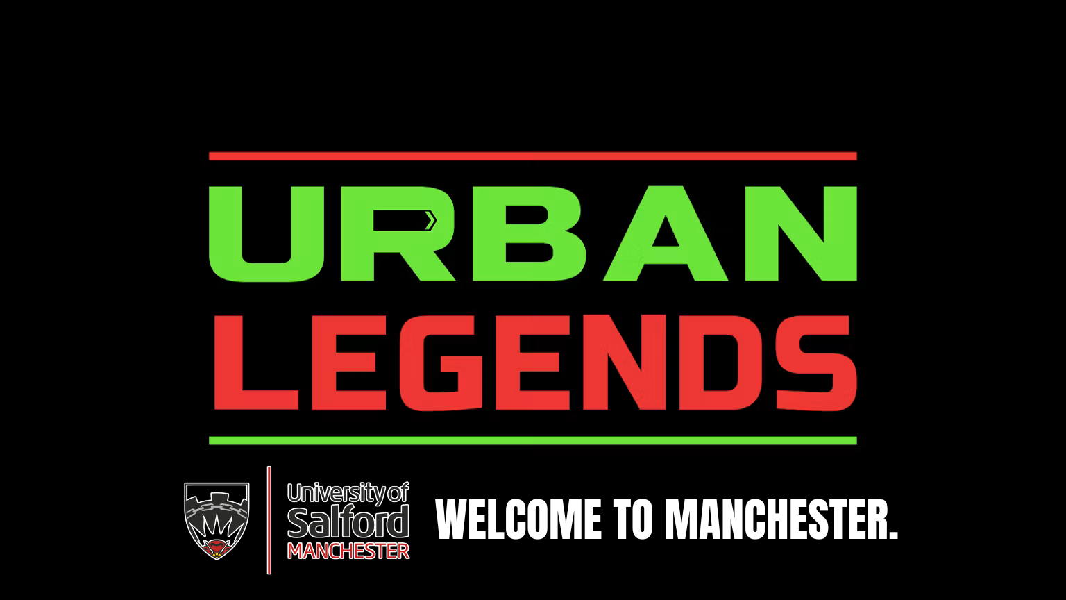 Urban Legends – UoS Welcome to Manchester!