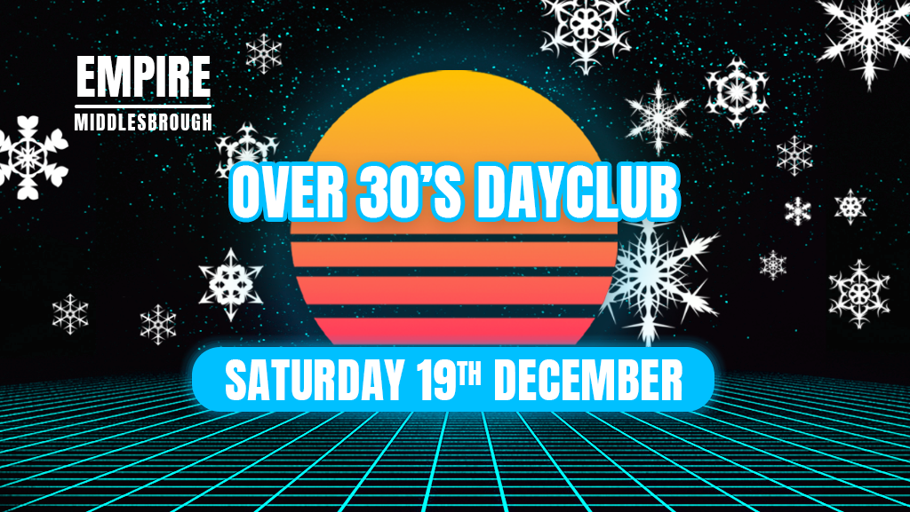 Over 30s Dayclub MIDDLESBROUGH – CHRISTMAS PARTY