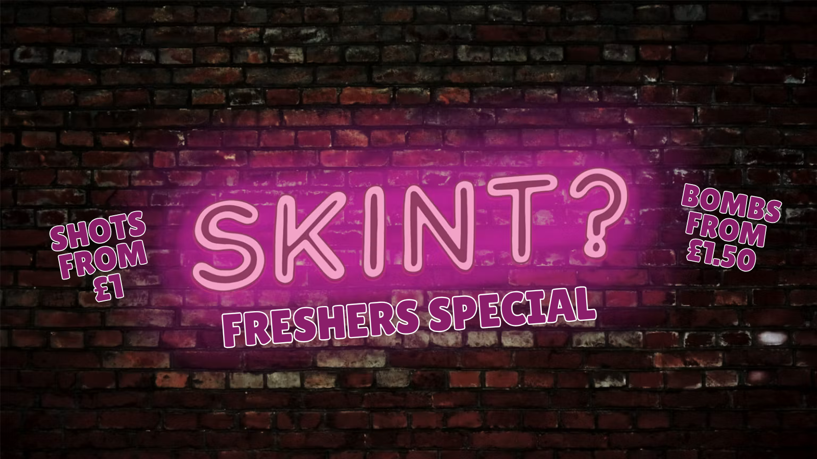 Skint – Freshers Special