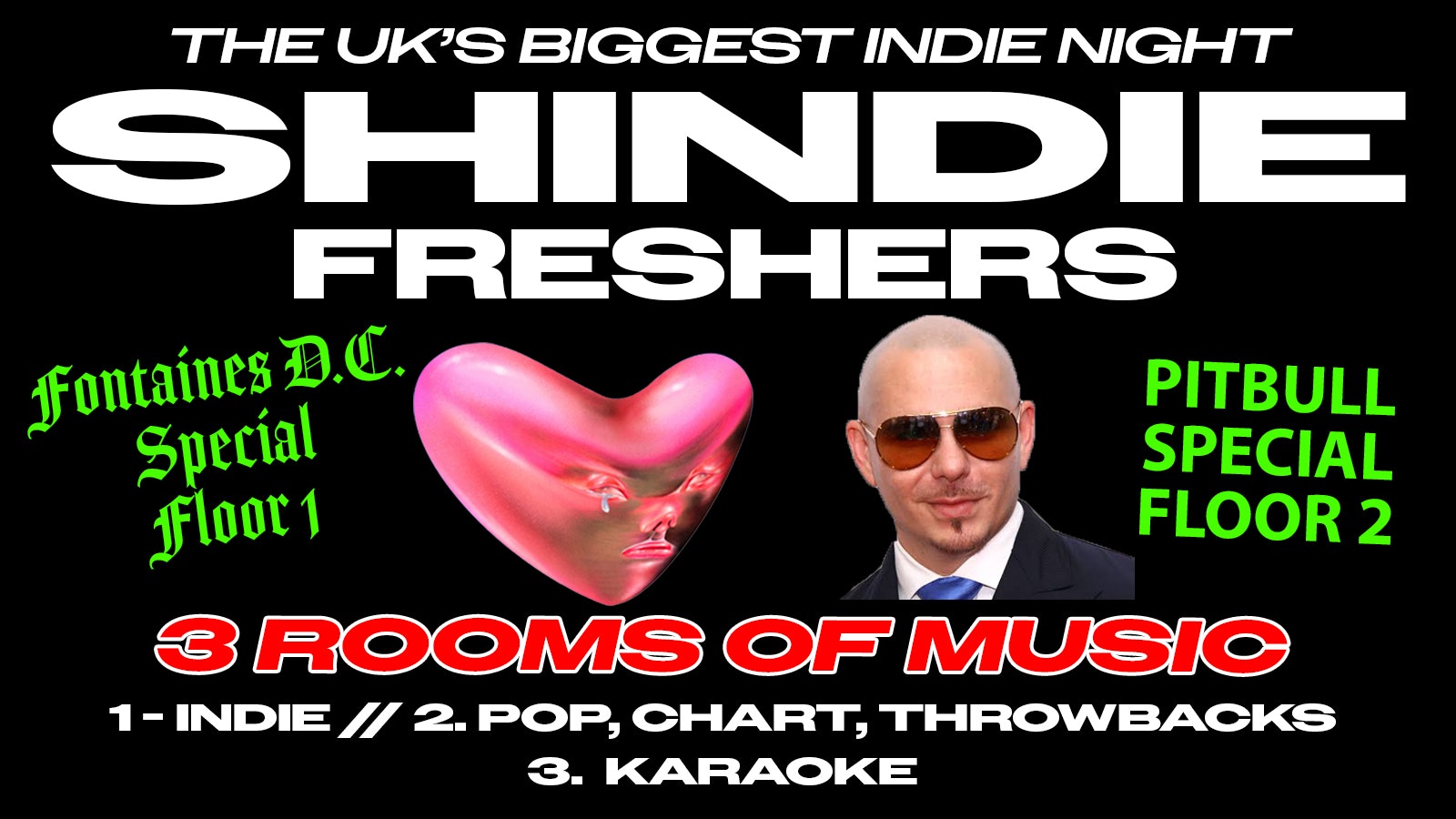 Shit Indie Disco – Shindie Manchester Launch Party / FRESHERS 2026 – FONTAINES D.C. SPECIAL – FLOOR 1  🚨 PITBULL SPECIAL IN ROOM 2 🚨 3 Rooms of Music – Indie / Pop, Chart, Throwbacks 🚨 THIS WILL SELL OUT 🚨