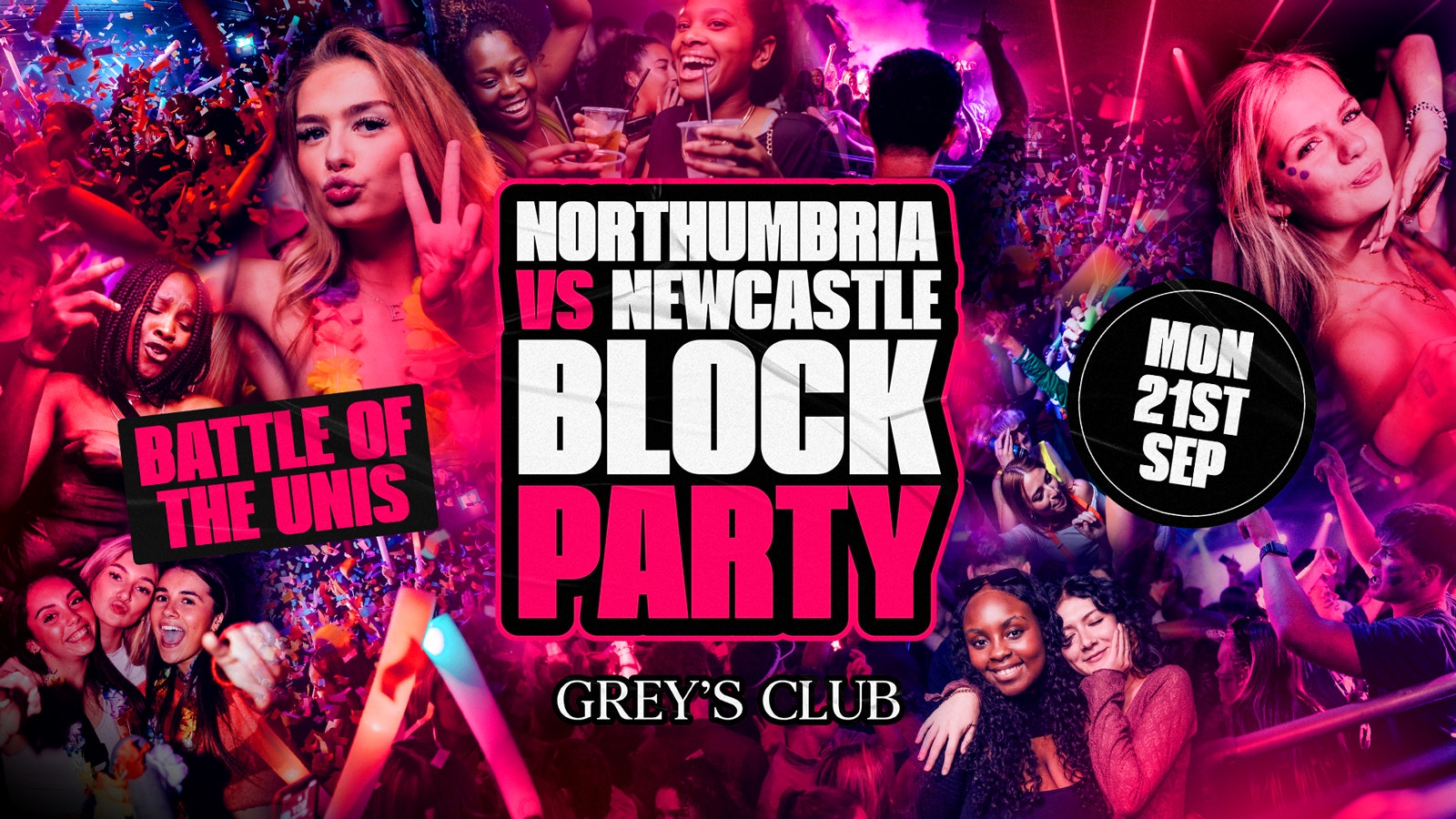 NORTHUMBRIA VS NEWCASTLE BLOCK PARTY //  GREYS CLUB  // MON 21ST SEP