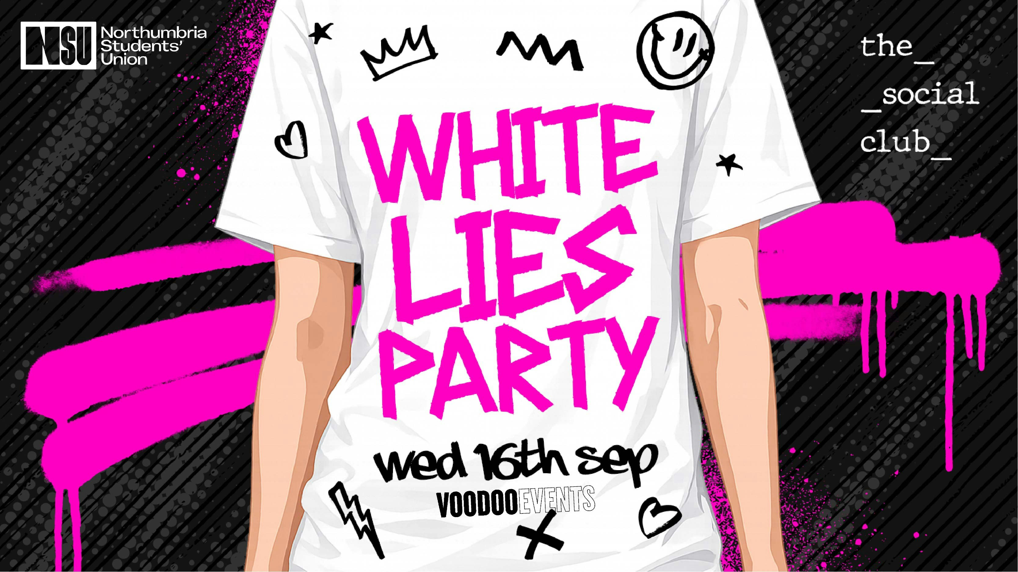 WHITE LIES PARTY 🤥  //  SOCIAL CLUB  // WED 16TH SEP – In association with Northumbria Students’ Union