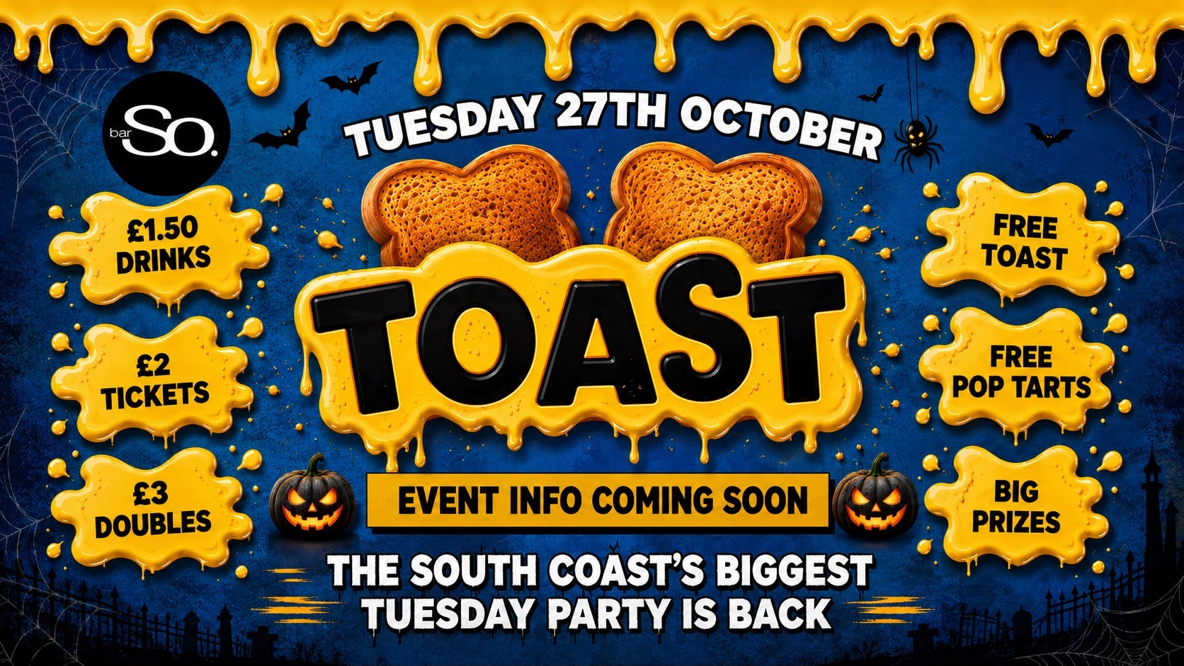 TOAST TUESDAYS • HALLOWEEN EVENT TBC @Bar So 27.10.26