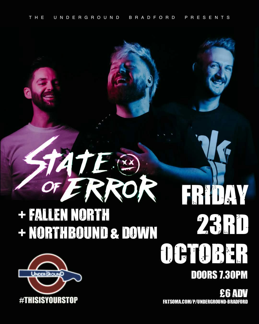 State Of Error // Fallen North // Northbound & Down at The Underground, Bradford