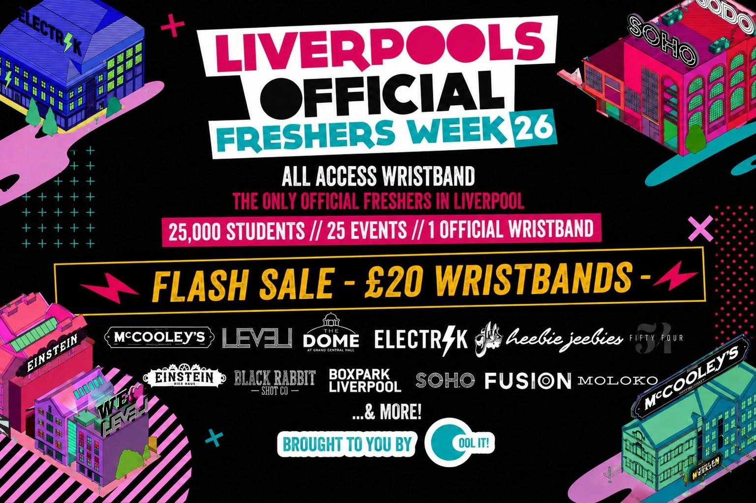 Liverpool’s OFFICIAL All Access Freshers Wristband 2026 🎟️ YOUR OFFICIAL WEEK 1 & WEEK 2 WRISTBAND 🎉🪩 INCLUDES LIVERPOOL’S BEST CLUBS / HUGE FRESHERS SPECIALS / BIGGEST WEEKLY STUDENT BRANDS & MUCH MORE! ⚡️