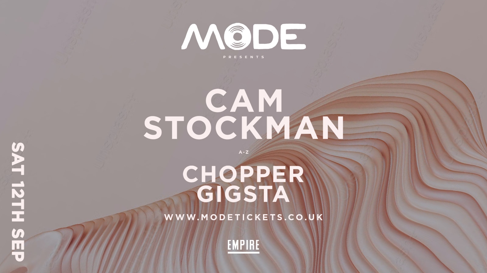 Mode presents…CAM STOCKMAN, CHOPPER, GIGSTA & more!!