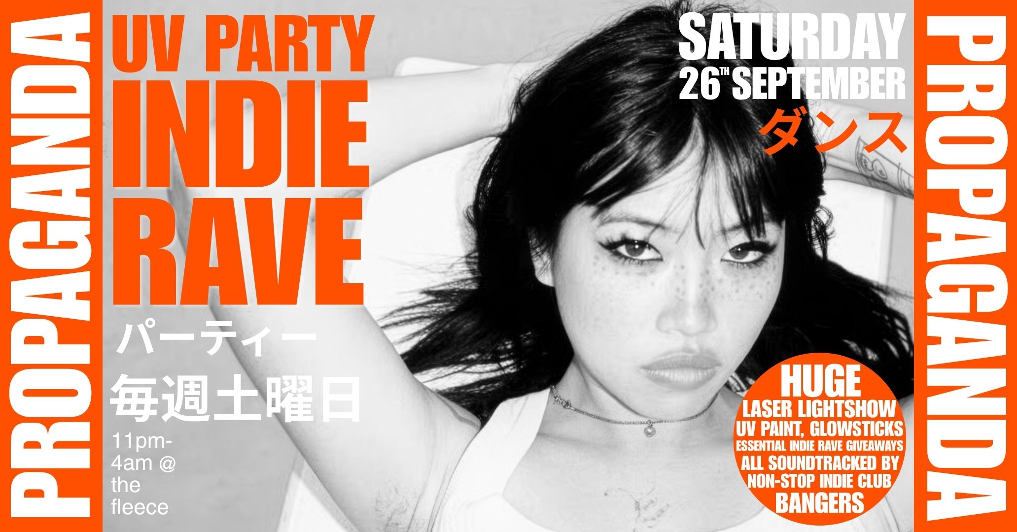 PROPAGANDA • UV INDIE RAVE •  the fleece