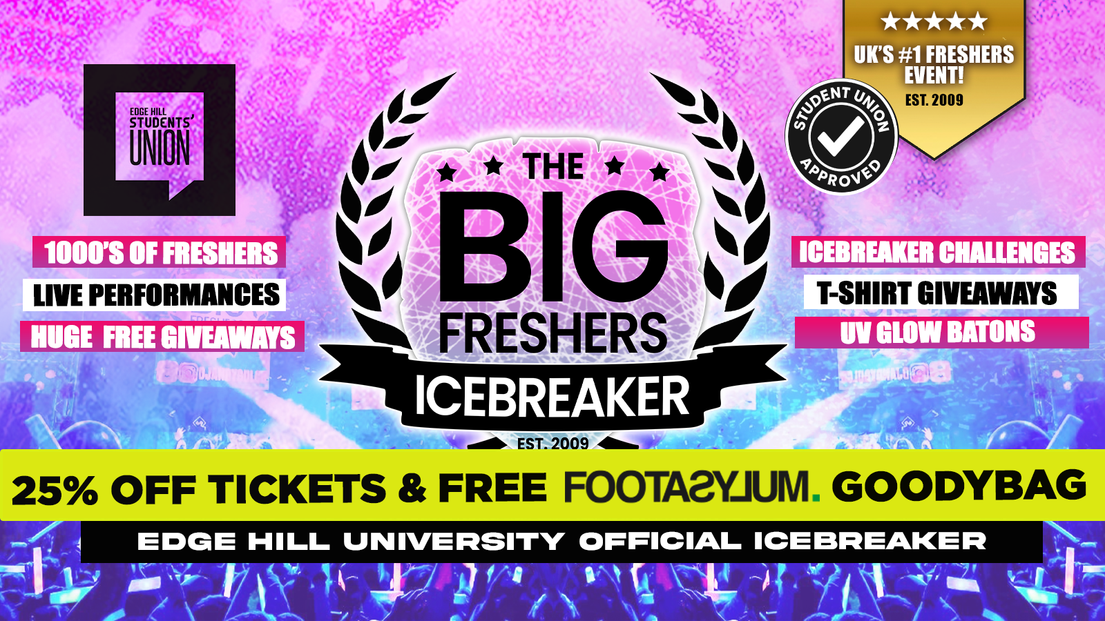🚨 A LEVEL RESULTS DAY 25% OFF 🎓 – OFFICIAL Edge Hill Big Freshers Icebreaker – Presented by FOOTASYLUM – UK Largest Freshers Events – Sold Out 10 Years Running 🏆