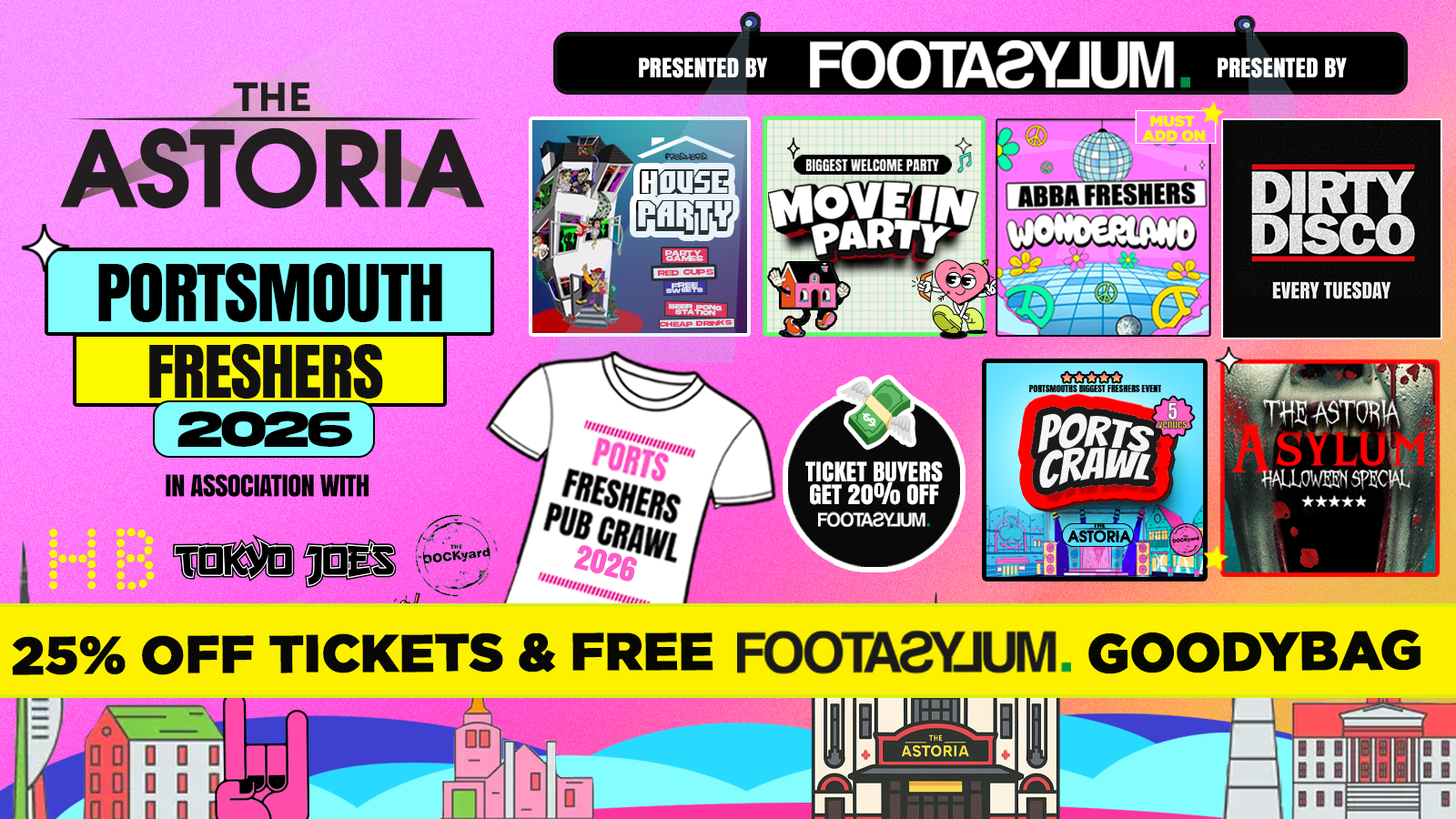 🚨 A LEVEL RESULTS DAY 25% OFF 🎓 – Portsmouth Freshers Welcome Week Hosted By The ASTORIA 🎓 – Presented by FOOTASYLUM – 8 HUGE FRESHERS EVENTS – FREE T-SHIRT 👕 includes PORTSCRAWL –  Sold Out 15 Years Running 🏆