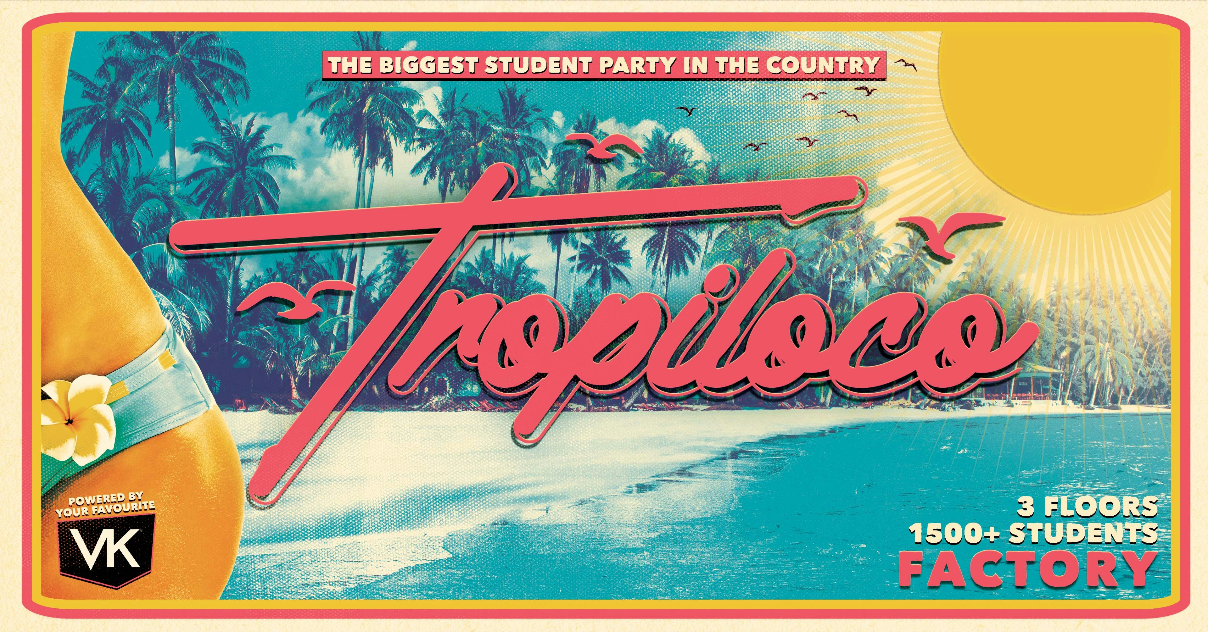 🌴🪩 TROPILOCO MANCHESTER – FRESHERS WEEK PT 2 🪩🌴 POWERED BY VK! 🌴☀️ THE UK’S BIGGEST PARTY BRAND // EVERY THURSDAY @ FACTORY!