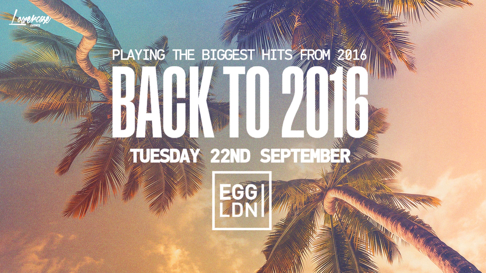 BACK TO 2016 FRESHERS SPECIAL 🎉 @ EGG LONDON – LONDON FRESHERS WEEK 2026 [WEEK 2]