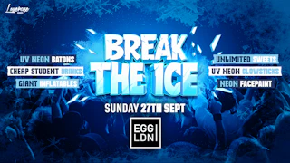 BREAK THE ICE 🧊 @ EGG LONDON! - LONDON FRESHERS WEEK 2026 [WEEK 3]