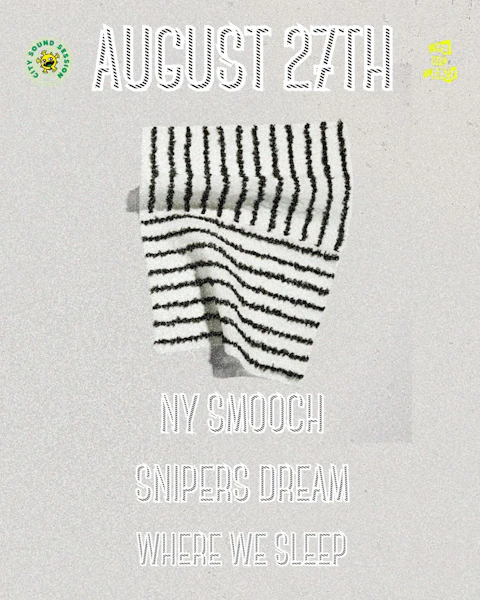 NY Smooch, Snipers Dream and Where We Sleep