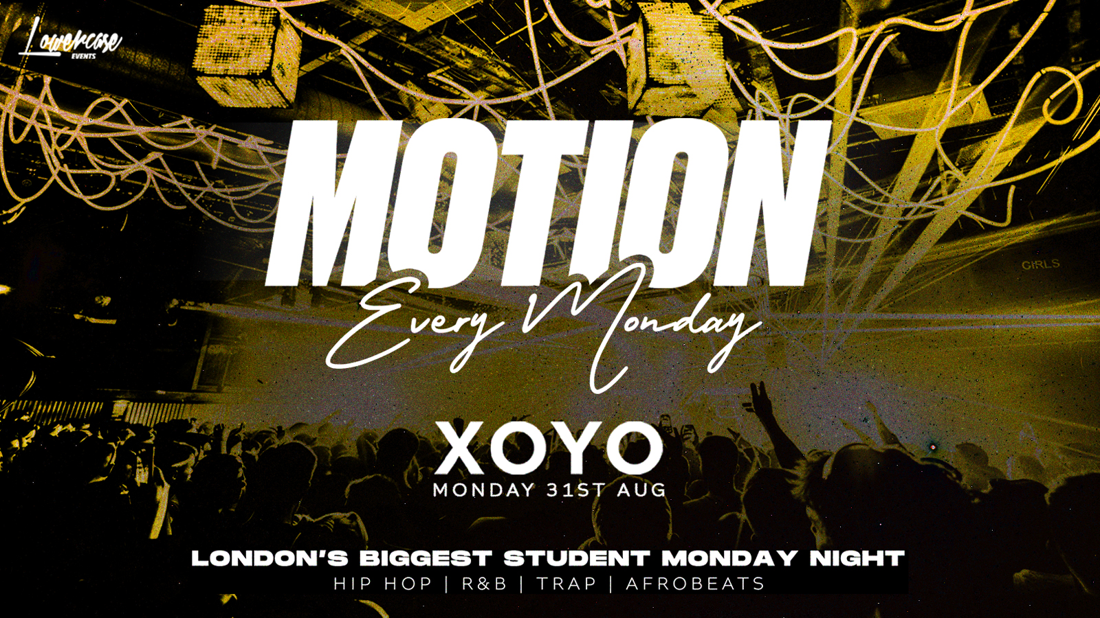 MOTION Every Monday @ XOYO – 31st August