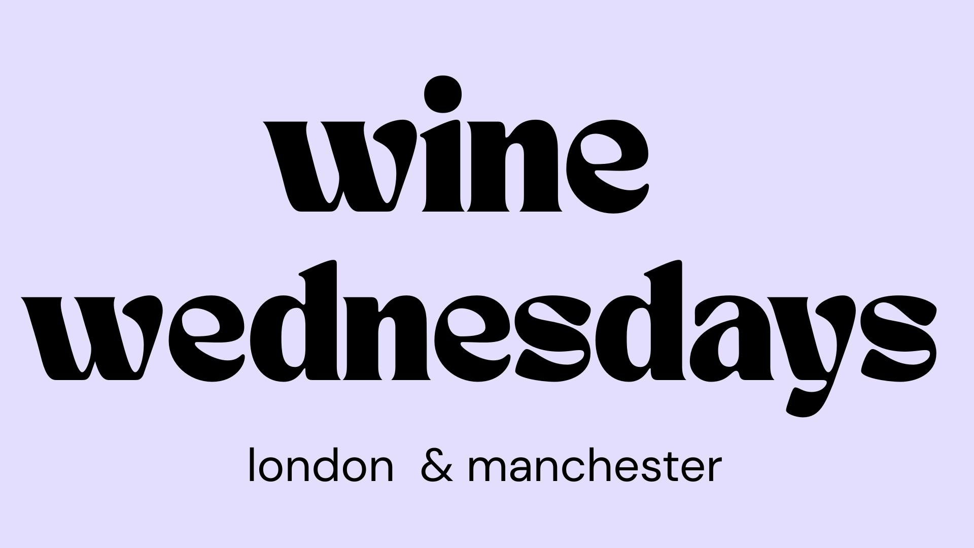 WINE WEDNESDAYS | WOMEN’S MEET UPS | MULTIPLE CITIES ACROSS THE UK | WEDNESDAY 19TH AUGUST
