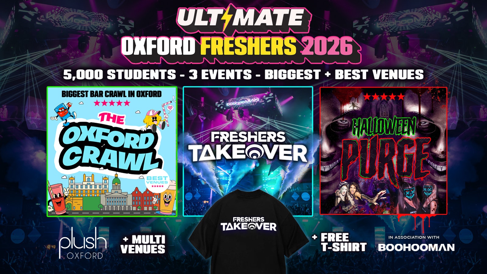 🚨LAST EVER SALE 25% OFF🚨 ULTIMATE OXFORD FRESHERS 2026 ⚡️Official Student Partners with BoohooMAN 👕 FREE T-Shirt with Every Ticket! ⚡Sold Out 15 years Running!