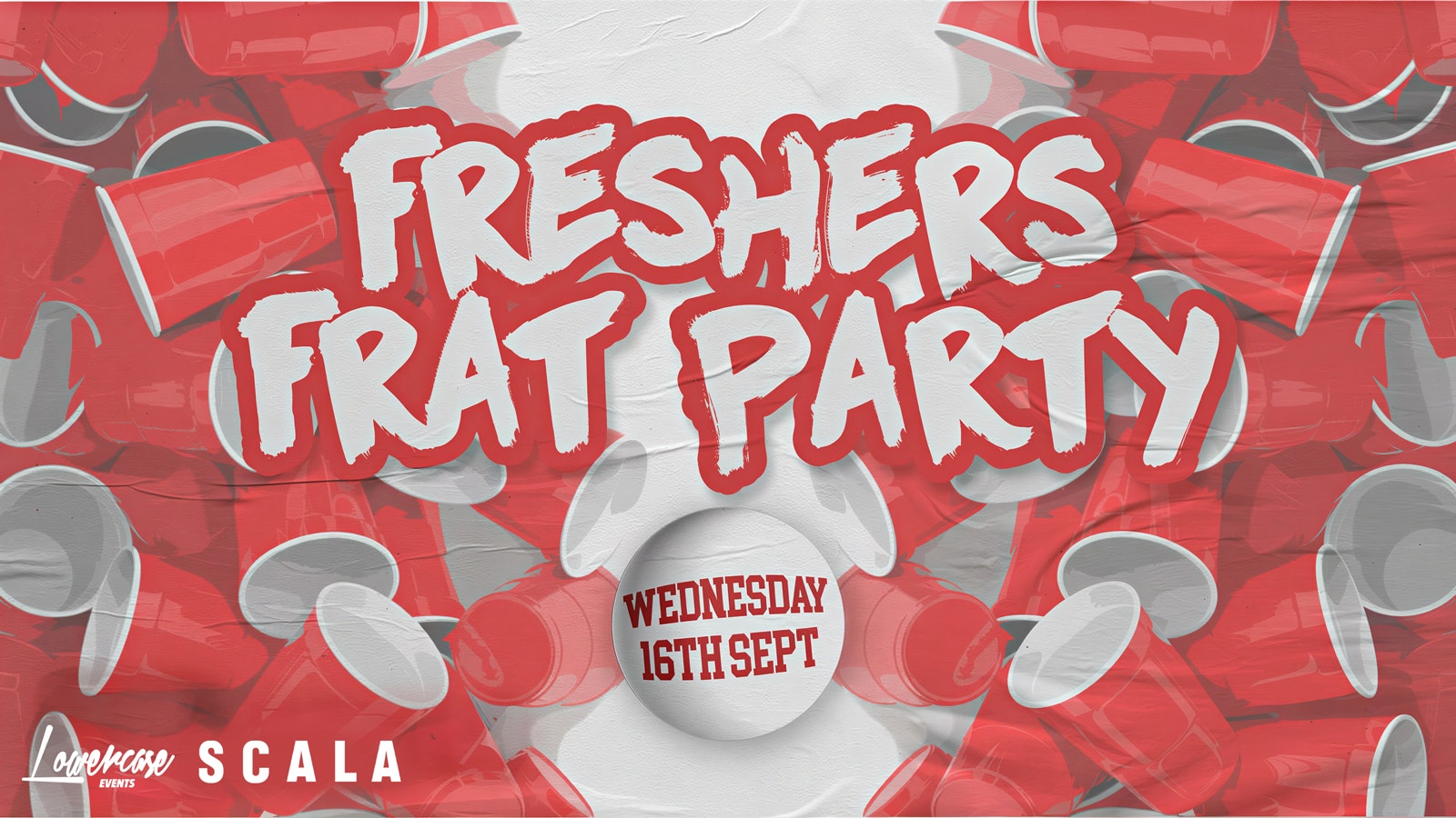 THE FRESHERS FRAT PARTY @ SCALA! – LONDON FRESHERS WEEK 2026 [WEEK 1]