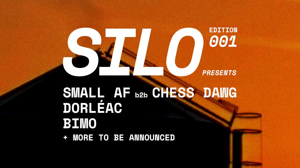 SILO Presents: Small AF b2b Chess Dawg + Dorléac + Bimo