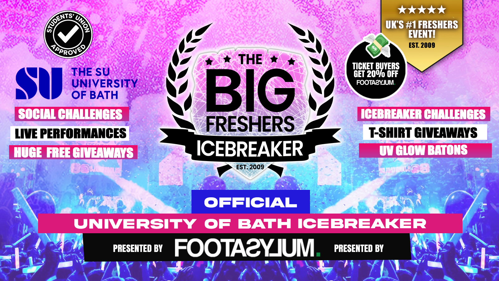 OFFICIAL Bath Big Freshers Icebreaker – Presented by FOOTASYLUM – 75% SOLD OUT!! ⚠️