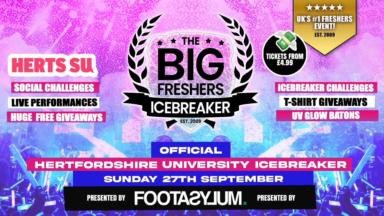 OFFICIAL Hertfordshire Big Freshers Icebreaker – Presented by FOOTASYLUM – UK Largest Freshers Events – Sold Out 10 Years Running 🏆