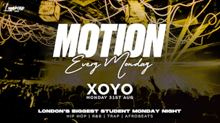 MOTION Every Monday @ XOYO - 31st August
