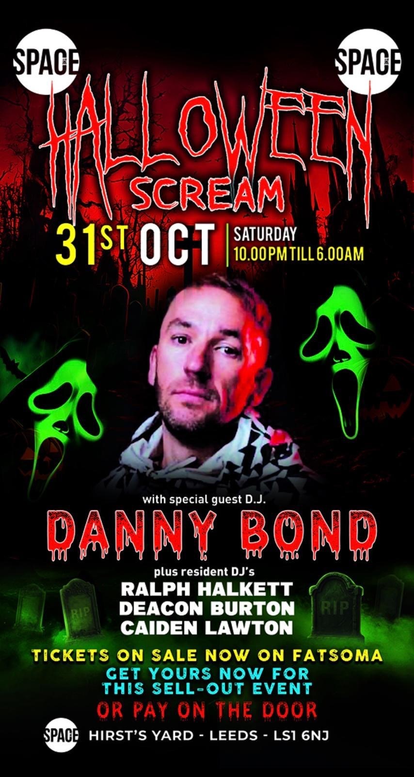 HALLOWEEN @SPACE ft Danny Bond- 31st October