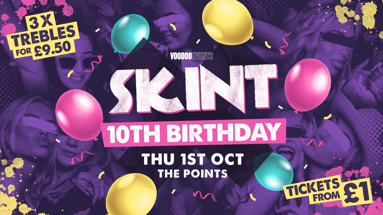 SKINT’S 10TH BIRTHDAY | THURSDAY 1ST OCT | 3 TREBLES £9.50 | 🎈