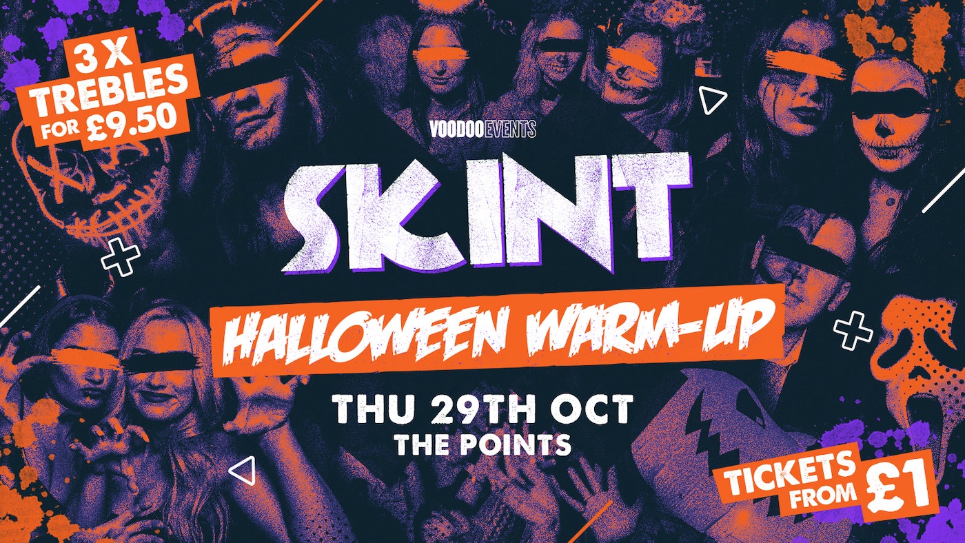 SKINT THURSDAYS | HALLOWEEN WARM UP | 3 TREBLES £9.50 | £1 TICKETS | 👻🎃🧟‍♀️