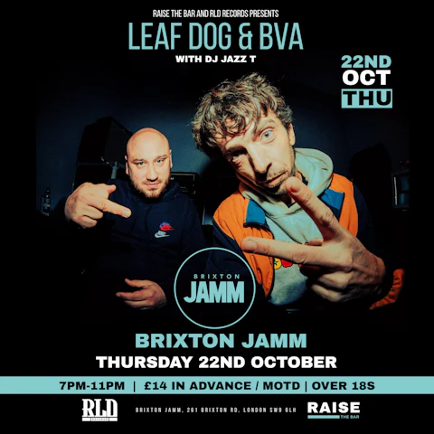 Raise The Bar and RLD Records presents: Leaf Dog + Bva with DJ Jazz T
