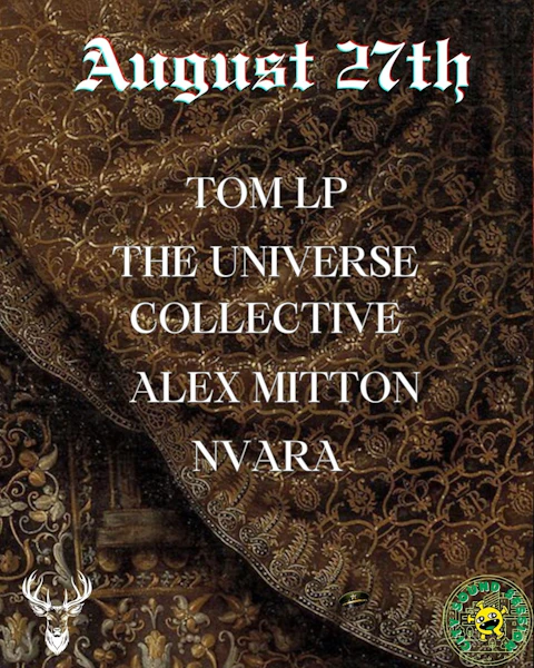 Tom LP, The Universe Collective, Alex Mitton and Nvara