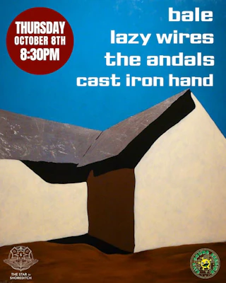 Bale, Lazy Wires, The Andals and Cast Iron Hand