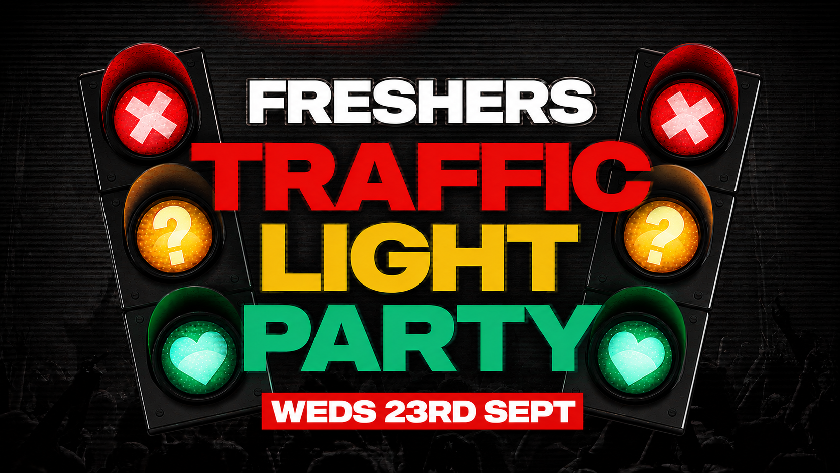 Freshers Traffic Light Party 🚦