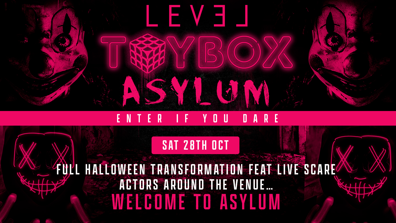 TOYBOX presents…  🩸💀THE ASYLUM 💀🩸 HALLOWEEN SATURDAY  @ LEVEL SUPER CLUB