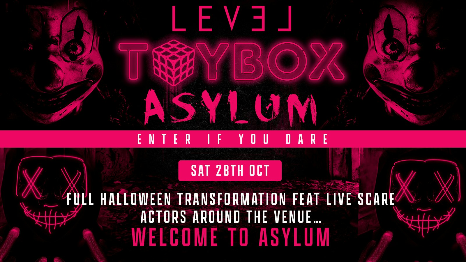 TOYBOX presents…  🩸💀THE ASYLUM 💀🩸 HALLOWEEN SATURDAY  @ LEVEL SUPER CLUB