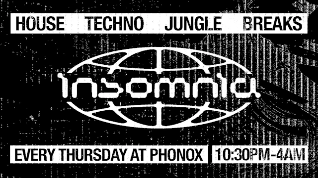 Insomnia London @ Phonox! House - Techno - DNB - Jungle - Breaks