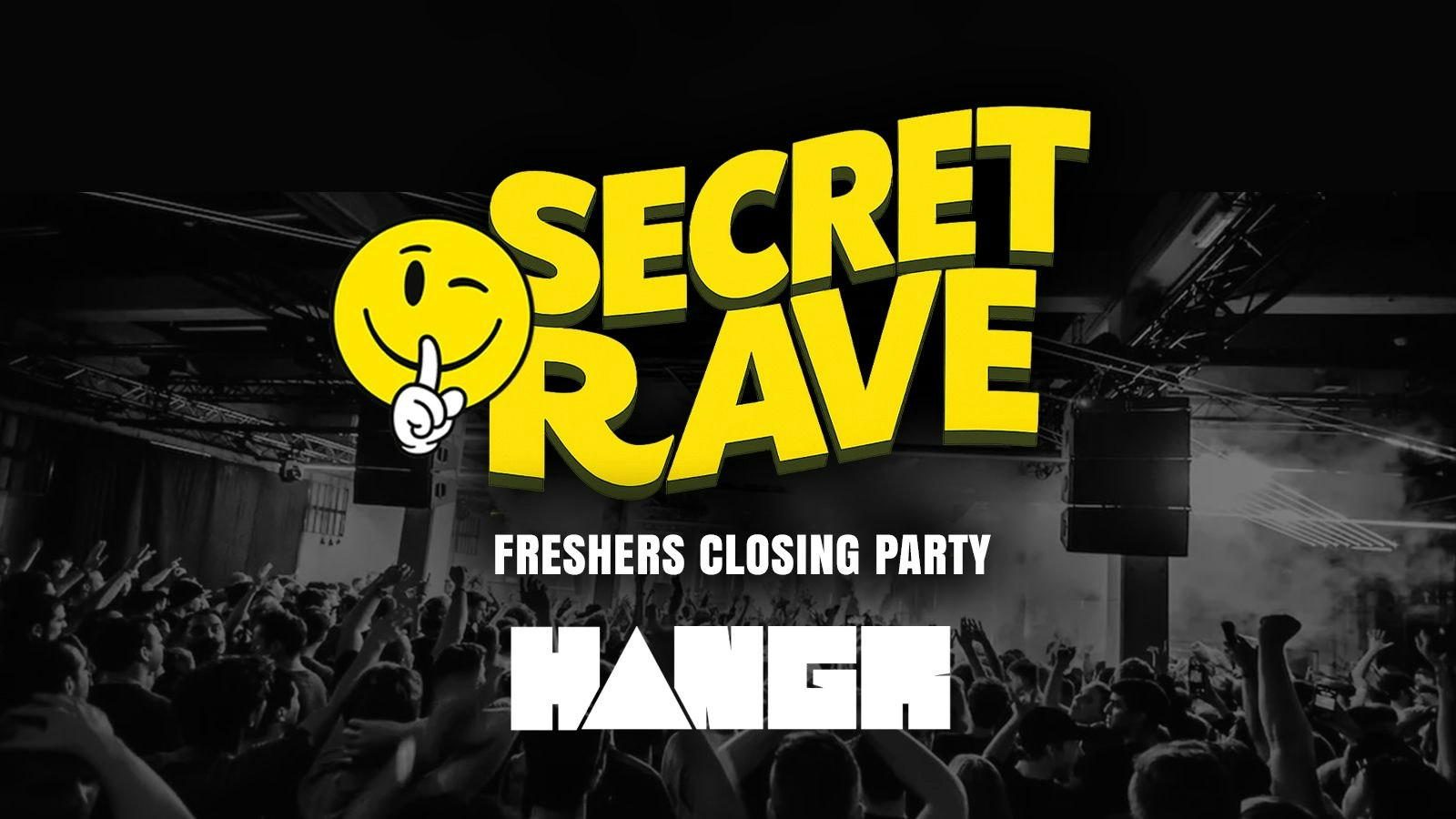 FRESHERS OPENING PARTY 🚫 👽 SECRET UNDERGROUND RAVE 👽 – SELLS OUT EVERY YEAR
