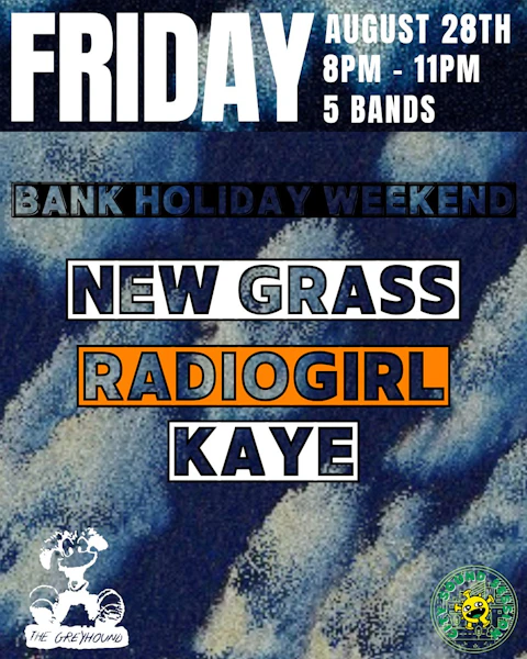 New Grass, Radiogirl and Kaye (Bank Holiday Weekend Special)