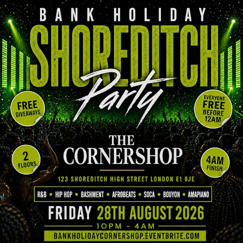 Bank Holiday Shoreditch Free Party | Hip Hop R&B Bashment Afrobeats