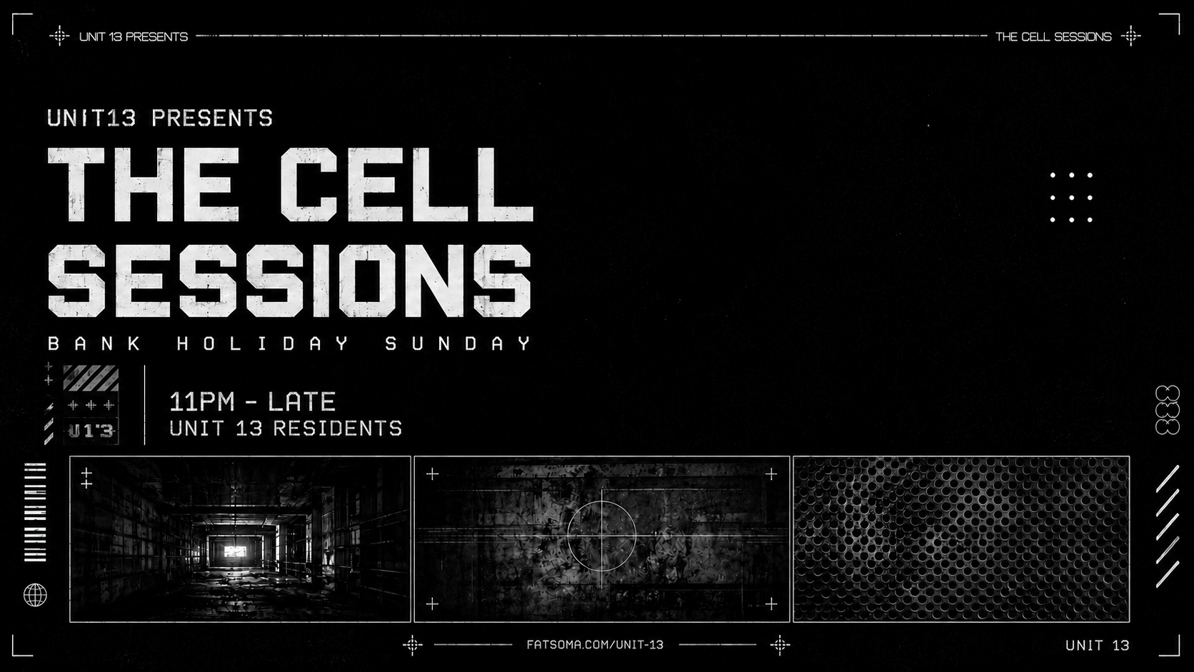 Unit 13 Presents: The Cell Sessions – Bank Holiday Sunday  [FREE PARTY]