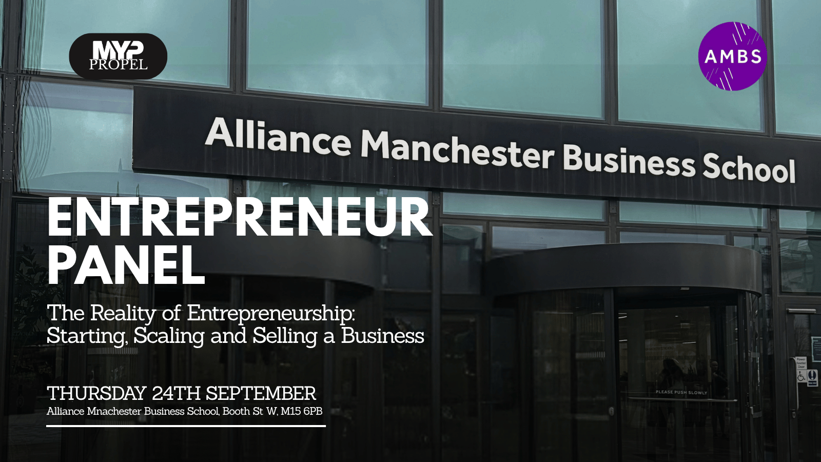 MYP PROPEL: Entrepreneur Panel Talk @ Alliance Manchester Business School