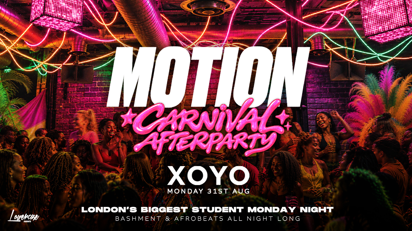 MOTION Every Monday – Carnival Afterparty 🎉 @ XOYO – 31st August