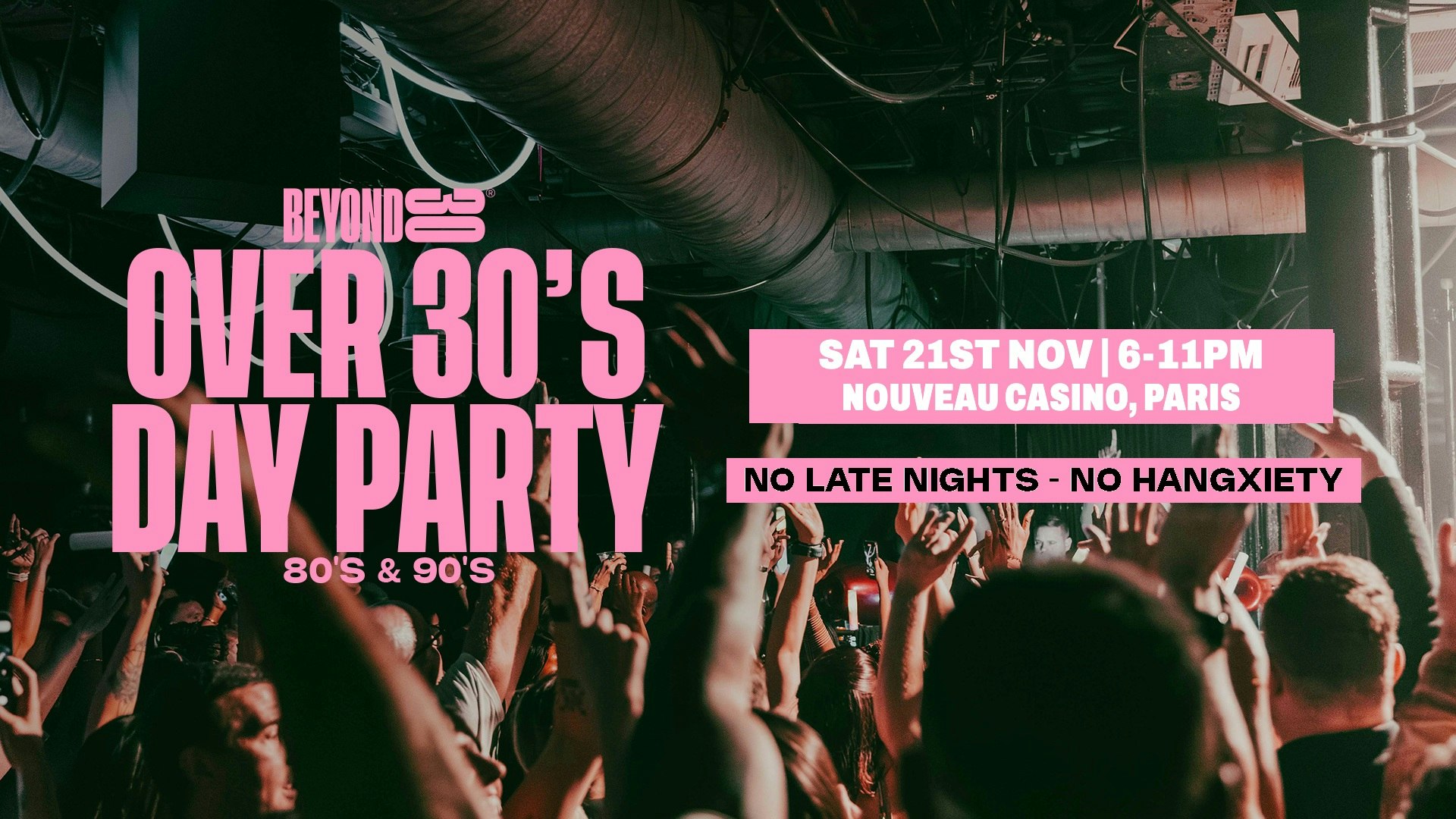 80s & 90s Over 30s Daytime Clubbing – PARIS