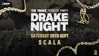 DRAKE NIGHT at SCALA! LONDON FRESHERS WEEK 2026 [WEEK 2] - ALMOST SOLD OUT ⚠️