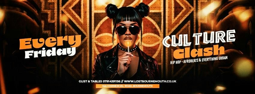 Culture Clash Fridays @ Lost Bournemouth🔥