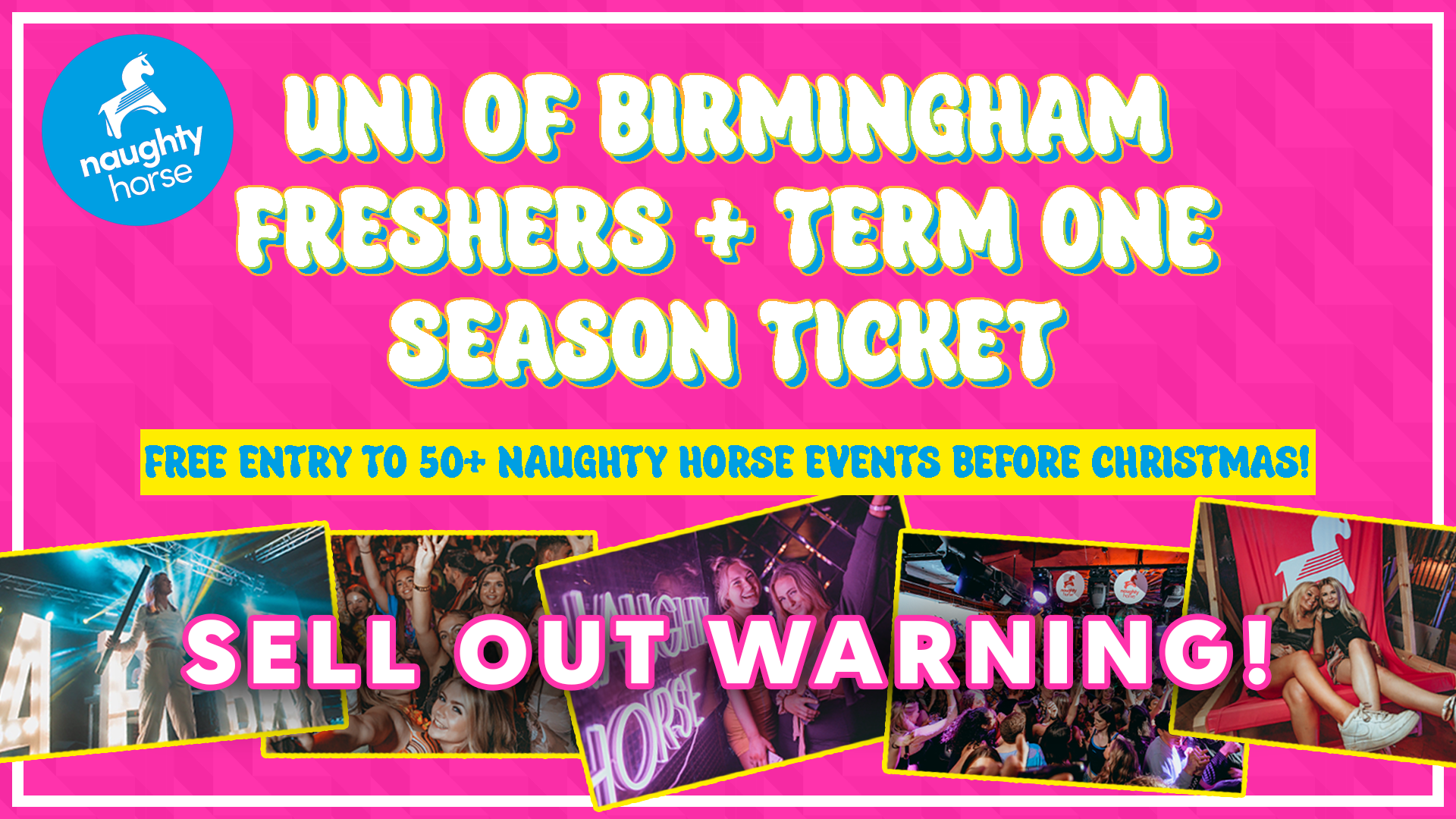 Uni of Birmingham Freshers + Term 1 Season Ticket! [Sell Out Warning]